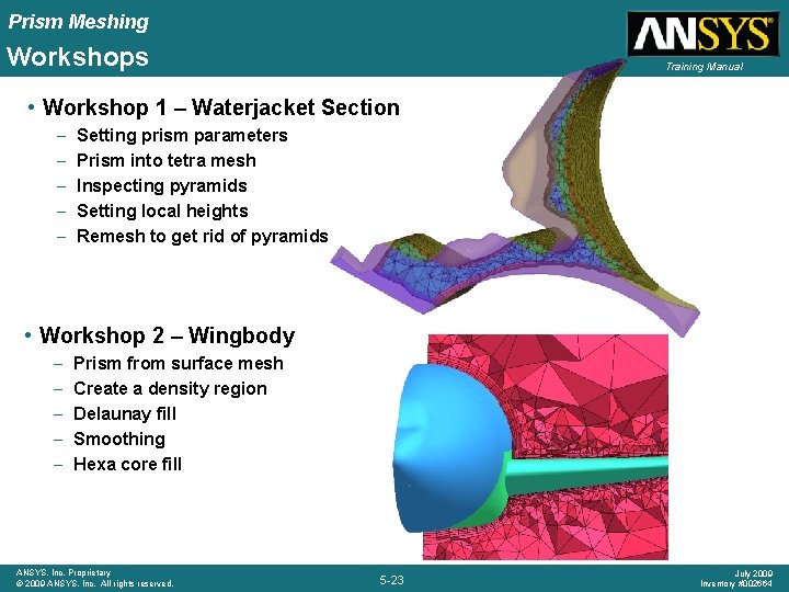 Prism Meshing Workshops Training Manual • Workshop 1 – Waterjacket Section – – –