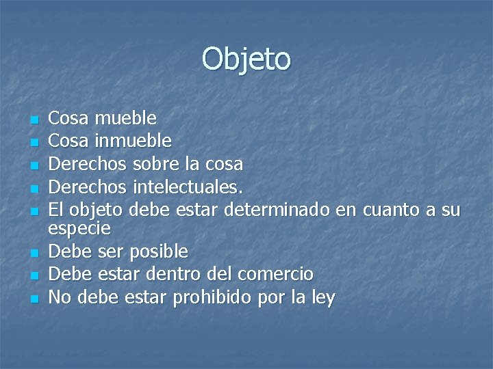 Objeto n n n n Cosa mueble Cosa inmueble Derechos sobre la cosa Derechos Objeto n n n n Cosa mueble Cosa inmueble Derechos sobre la cosa Derechos