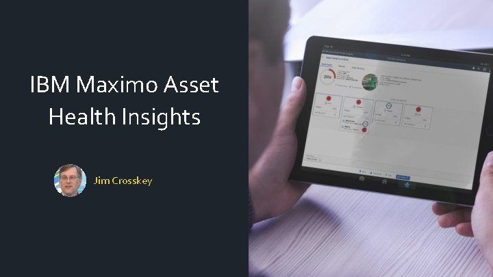 IBM Maximo Asset Health Insights Jim Crosskey 