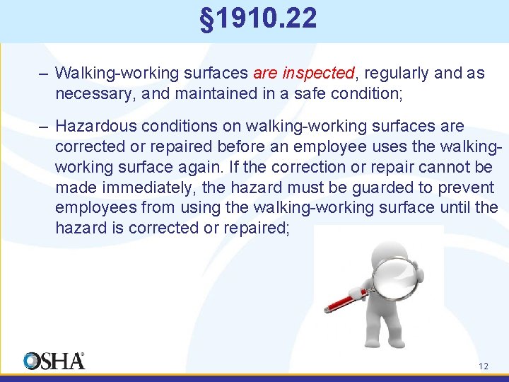 § 1910. 22 – Walking-working surfaces are inspected, regularly and as necessary, and maintained