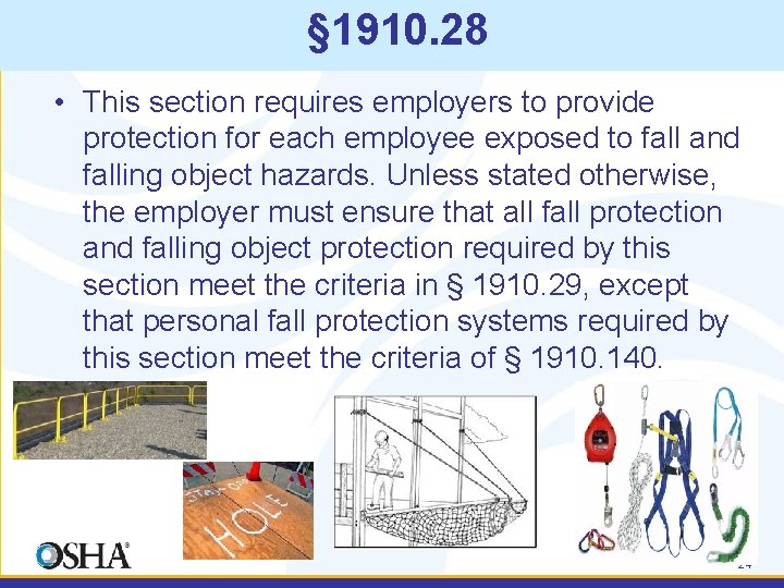 § 1910. 28 • This section requires employers to provide protection for each employee