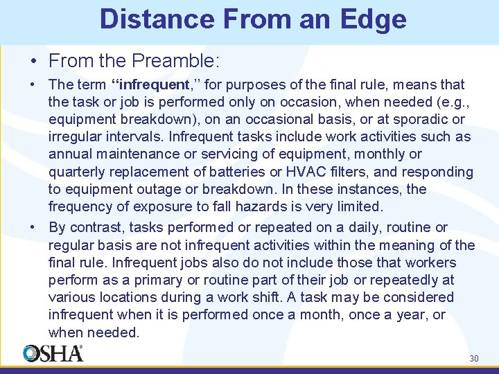 Distance From an Edge • From the Preamble: • The term ‘‘infrequent, ’’ for