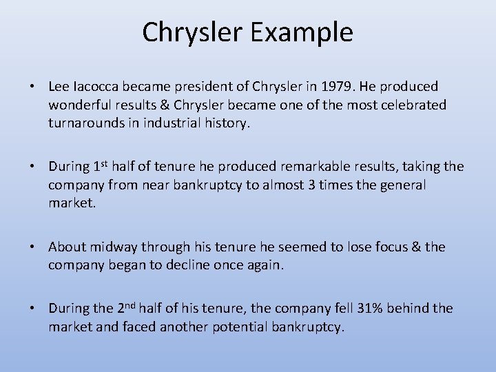 Chrysler Example • Lee Iacocca became president of Chrysler in 1979. He produced wonderful Chrysler Example • Lee Iacocca became president of Chrysler in 1979. He produced wonderful