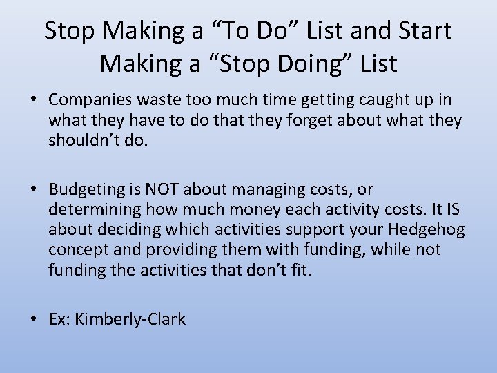 Stop Making a “To Do” List and Start Making a “Stop Doing” List • Stop Making a “To Do” List and Start Making a “Stop Doing” List •