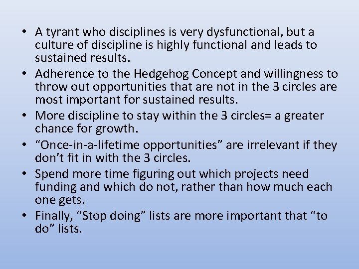 • A tyrant who disciplines is very dysfunctional, but a culture of discipline • A tyrant who disciplines is very dysfunctional, but a culture of discipline