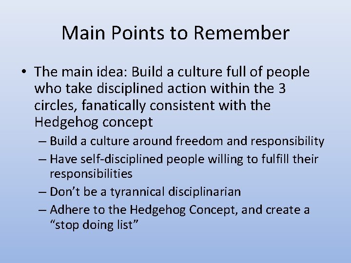 Main Points to Remember • The main idea: Build a culture full of people Main Points to Remember • The main idea: Build a culture full of people