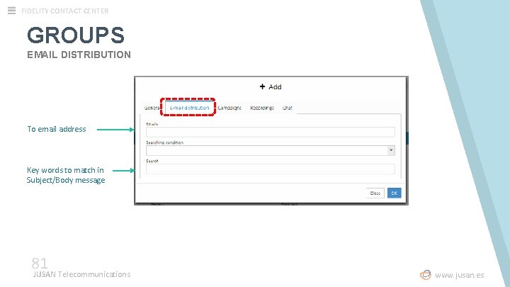 FIDELITY CONTACT CENTER GROUPS EMAIL DISTRIBUTION To email address Key words to match in FIDELITY CONTACT CENTER GROUPS EMAIL DISTRIBUTION To email address Key words to match in