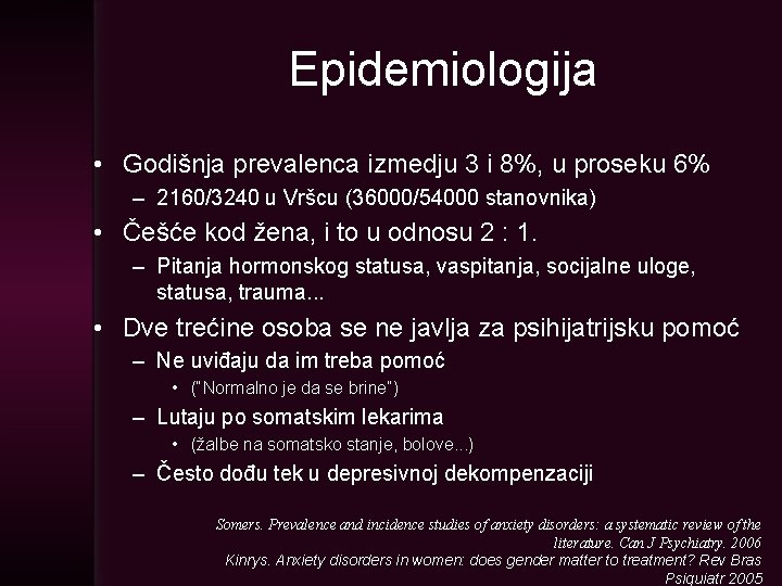 Epidemiologija • Godišnja prevalenca izmedju 3 i 8%, u proseku 6% – 2160/3240 u