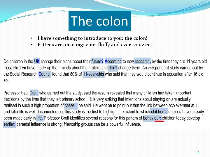 The colon • I have something to introduce to you: the colon! • Kittens The colon • I have something to introduce to you: the colon! • Kittens