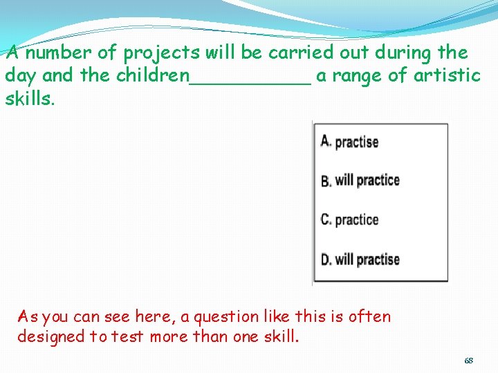 A number of projects will be carried out during the day and the children_____ A number of projects will be carried out during the day and the children_____