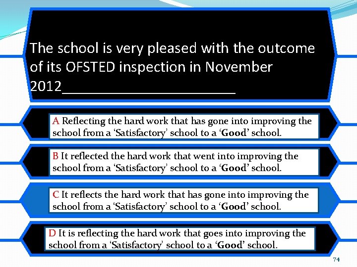 The school is very pleased with the outcome of its OFSTED inspection in November The school is very pleased with the outcome of its OFSTED inspection in November