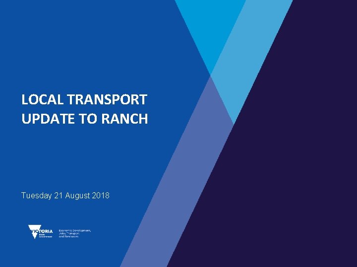 LOCAL TRANSPORT UPDATE TO RANCH Tuesday 21 August