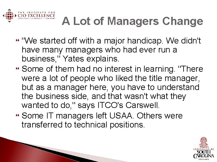 A Lot of Managers Change "We started off with a major handicap. We didn't A Lot of Managers Change "We started off with a major handicap. We didn't
