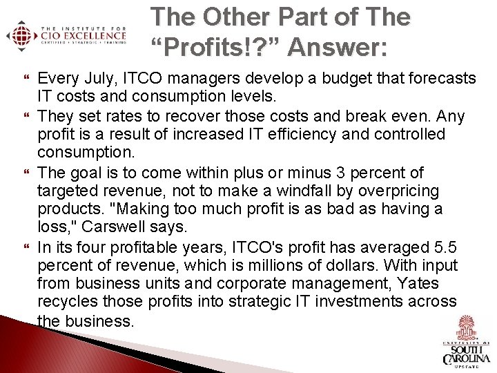 The Other Part of The “Profits!? ” Answer: Every July, ITCO managers develop a The Other Part of The “Profits!? ” Answer: Every July, ITCO managers develop a