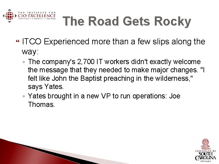 The Road Gets Rocky ITCO Experienced more than a few slips along the way: The Road Gets Rocky ITCO Experienced more than a few slips along the way: