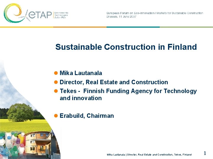 Sustainable Construction in Finland l Mika Lautanala l Director, Real Estate and Construction l