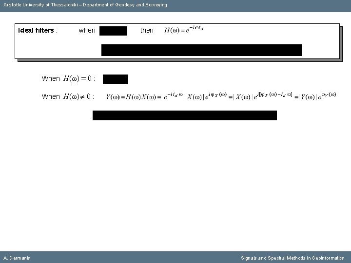 Aristotle University of Thessaloniki – Department of Geodesy and Surveying Ideal filters : when