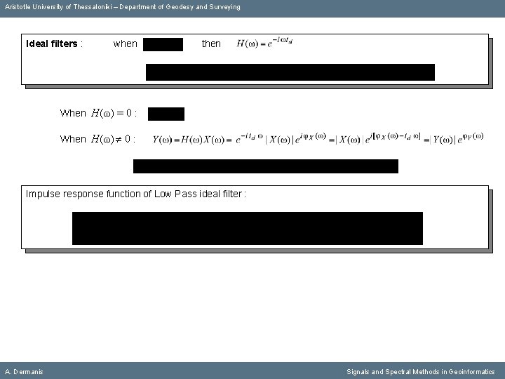 Aristotle University of Thessaloniki – Department of Geodesy and Surveying Ideal filters : when