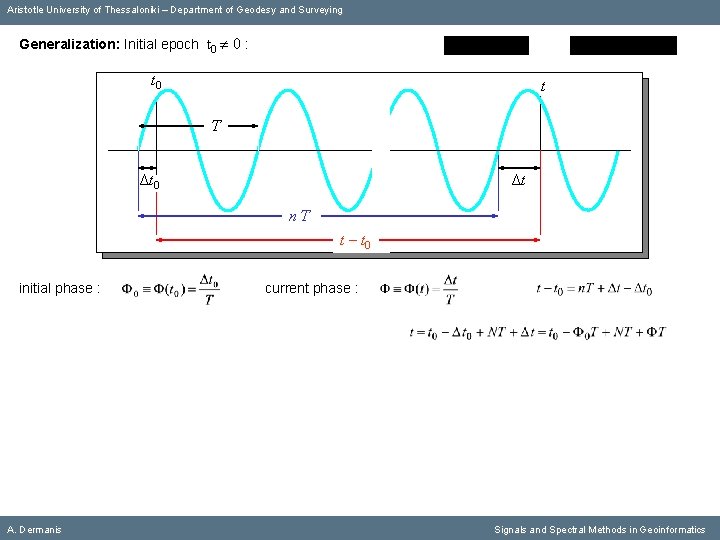 Aristotle University of Thessaloniki – Department of Geodesy and Surveying Generalization: Initial epoch t