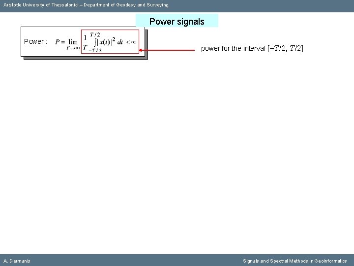 Aristotle University of Thessaloniki – Department of Geodesy and Surveying Power signals Power :