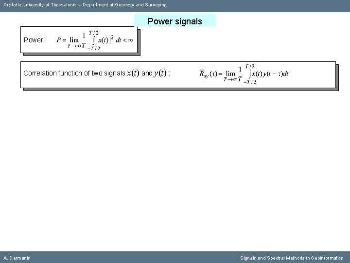 Aristotle University of Thessaloniki – Department of Geodesy and Surveying Power signals Power :