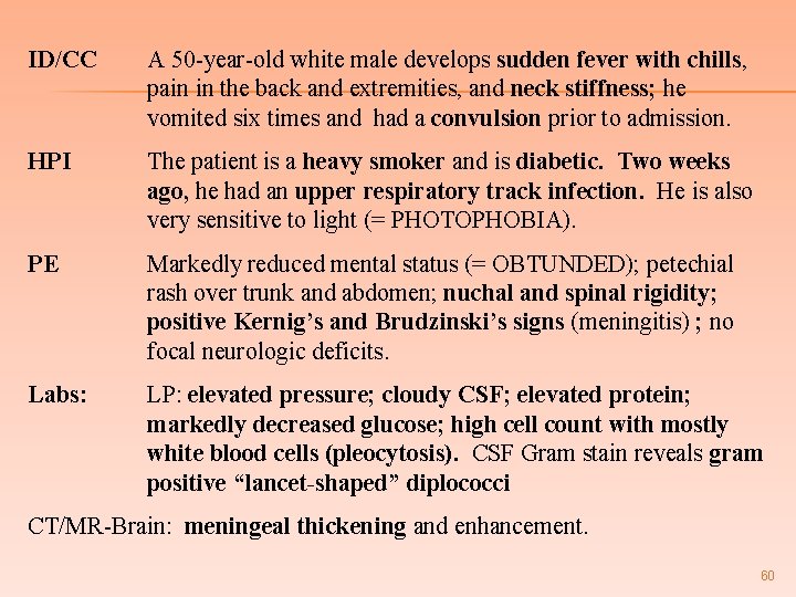 ID/CC A 50 -year-old white male develops sudden fever with chills, pain in the