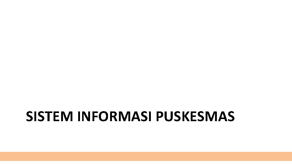 SISTEM INFORMASI PUSKESMAS 