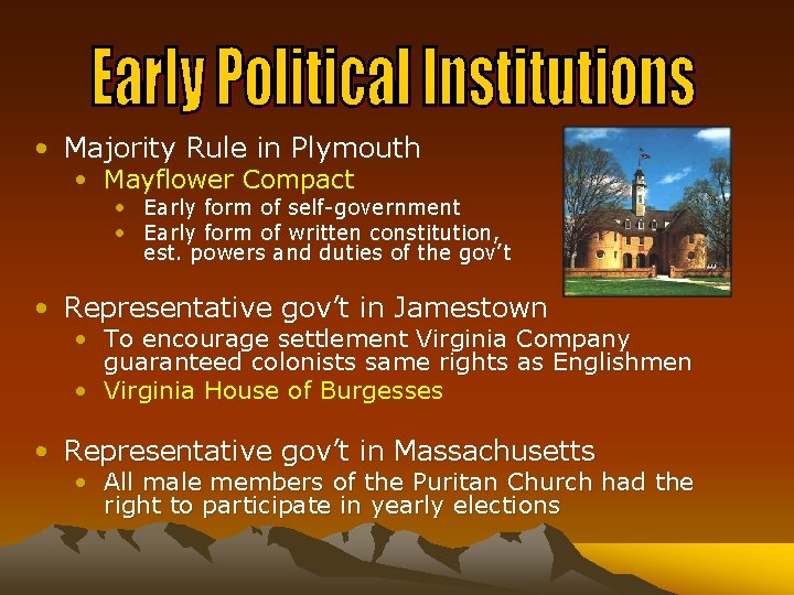  • Majority Rule in Plymouth • Mayflower Compact • Early form of self-government