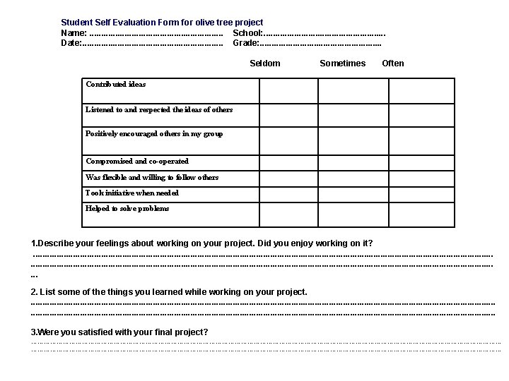 Student Self Evaluation Form for olive tree project Name: . . . School: .