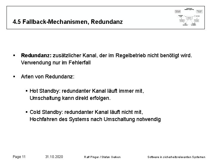 4. 5 Fallback-Mechanismen, Redundanz § Redundanz: zusätzlicher Kanal, der im Regelbetrieb nicht benötigt wird.