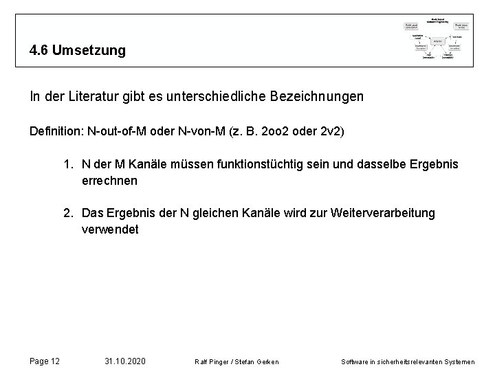 4. 6 Umsetzung In der Literatur gibt es unterschiedliche Bezeichnungen Definition: N-out-of-M oder N-von-M