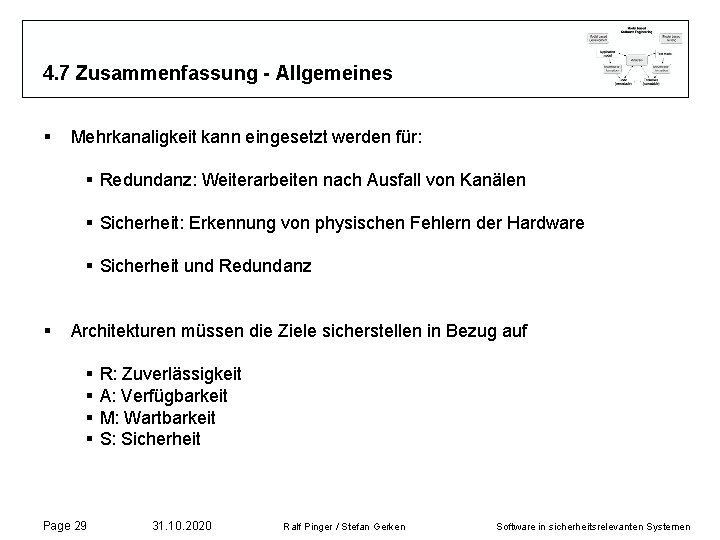 4. 7 Zusammenfassung - Allgemeines § Mehrkanaligkeit kann eingesetzt werden für: § Redundanz: Weiterarbeiten