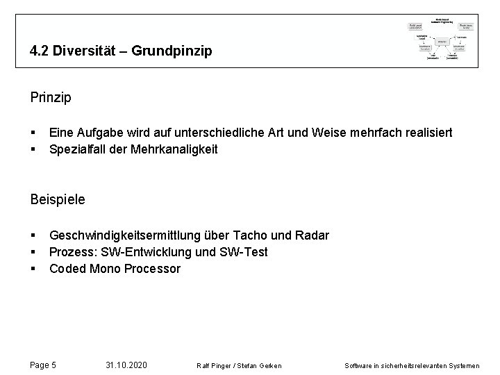 4. 2 Diversität – Grundpinzip Prinzip § § Eine Aufgabe wird auf unterschiedliche Art