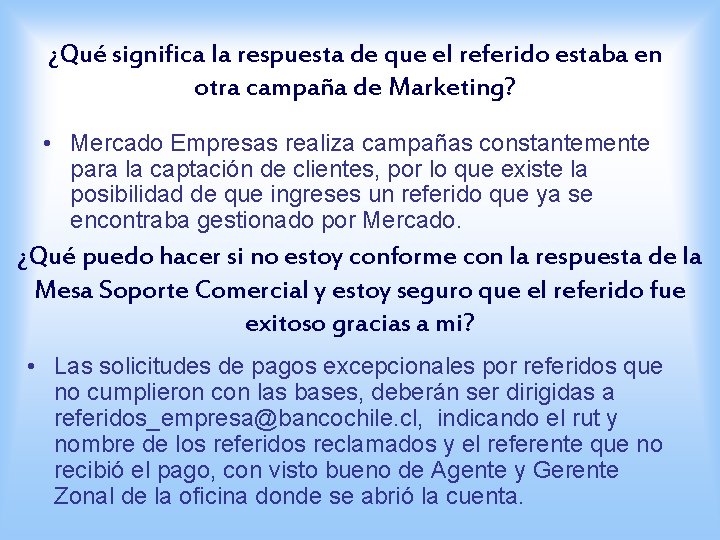 ¿Qué significa la respuesta de que el referido estaba en otra campaña de Marketing?