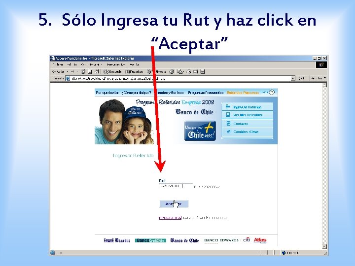 5. Sólo Ingresa tu Rut y haz click en “Aceptar” 