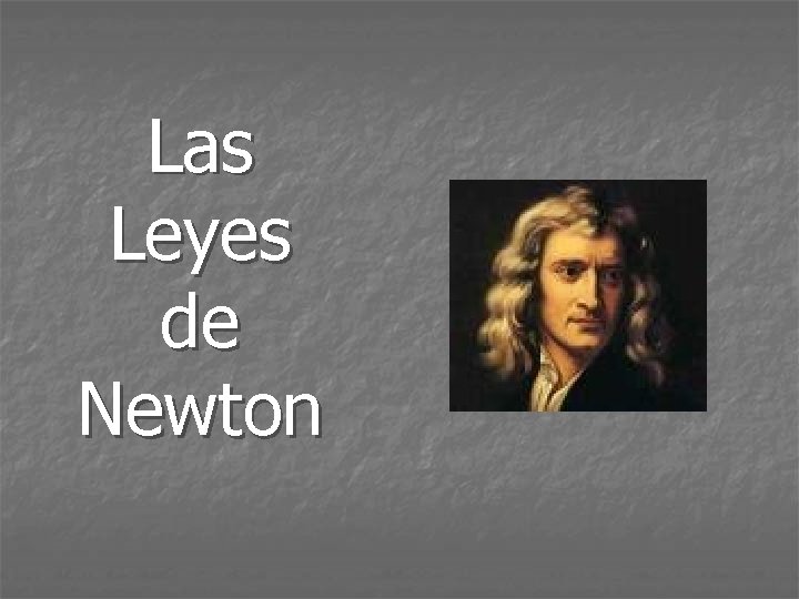 Las Leyes de Newton 