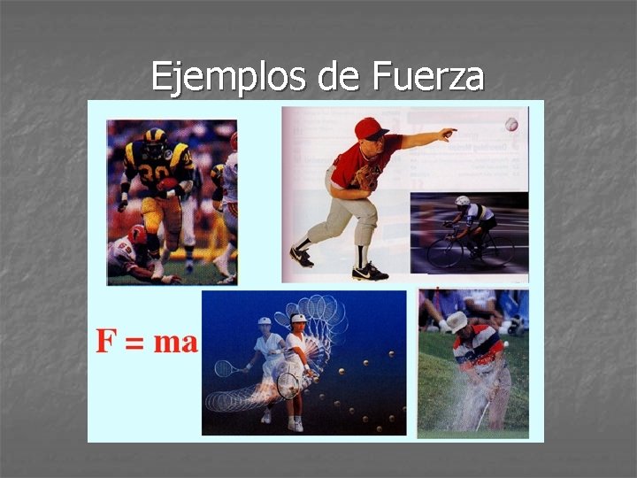 Ejemplos de Fuerza 