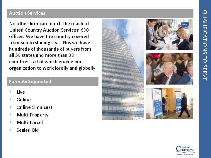 No other firm can match the reach of United Country Auction Services’ 600 offices.