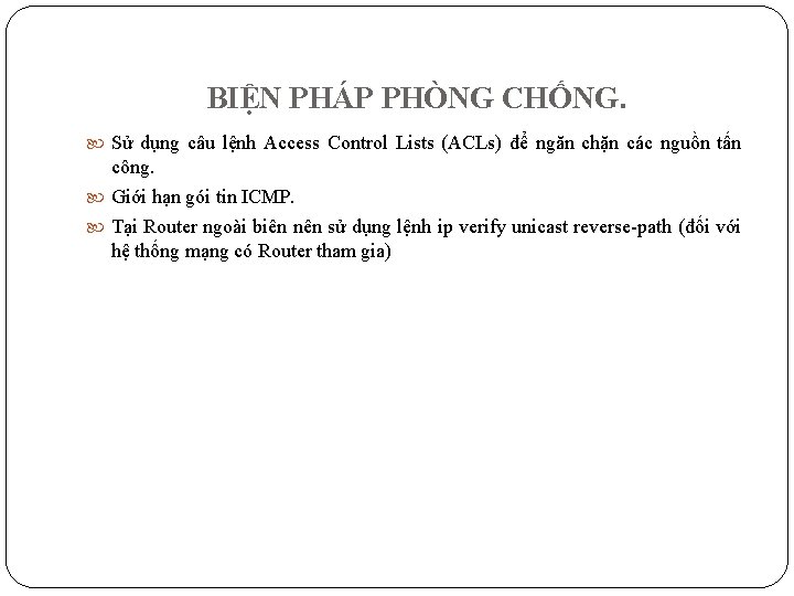 BIỆN PHÁP PHÒNG CHỐNG. Sử dụng câu lệnh Access Control Lists (ACLs) để ngăn