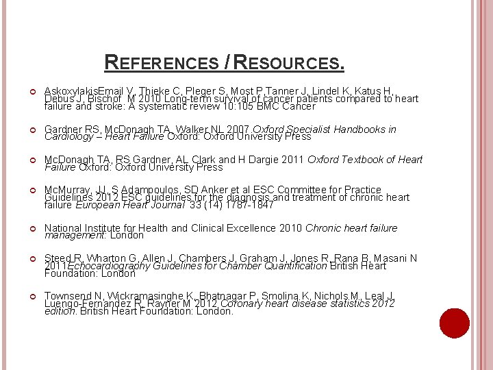 REFERENCES / RESOURCES. Askoxylakis. Email V, Thieke C, Pleger S, Most P, Tanner J, REFERENCES / RESOURCES. Askoxylakis. Email V, Thieke C, Pleger S, Most P, Tanner J,
