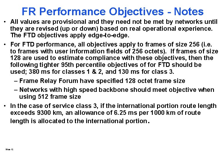 FR Performance Objectives - Notes • All values are provisional and they need not FR Performance Objectives - Notes • All values are provisional and they need not