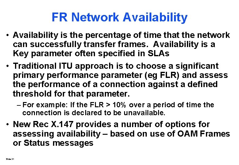 FR Network Availability • Availability is the percentage of time that the network can FR Network Availability • Availability is the percentage of time that the network can
