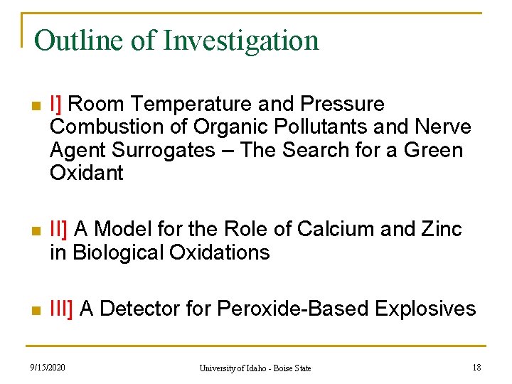 Outline of Investigation n I] Room Temperature and Pressure Combustion of Organic Pollutants and