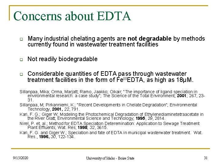Concerns about EDTA q q q Many industrial chelating agents are not degradable by Concerns about EDTA q q q Many industrial chelating agents are not degradable by