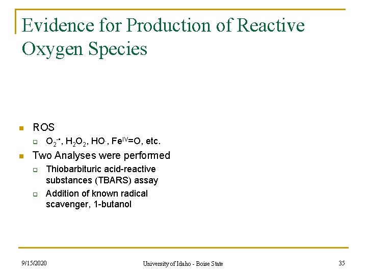 Evidence for Production of Reactive Oxygen Species n ROS q n O 2 - Evidence for Production of Reactive Oxygen Species n ROS q n O 2 -