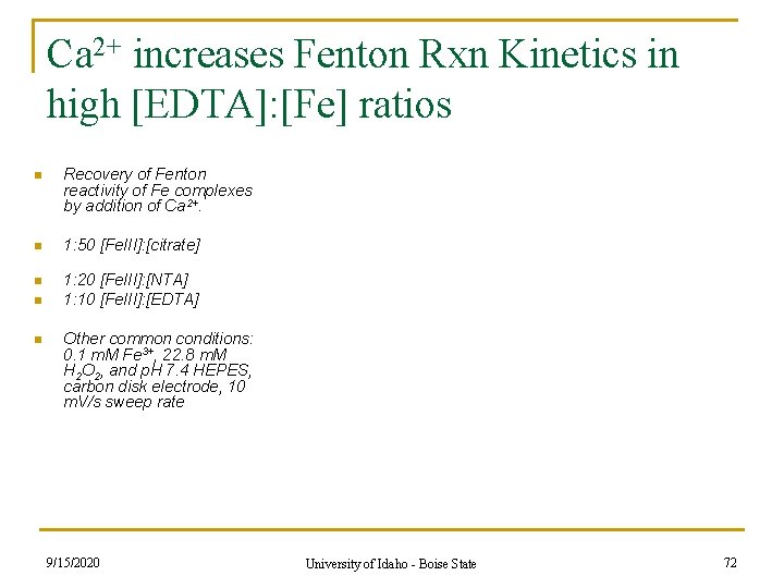 Ca 2+ increases Fenton Rxn Kinetics in high [EDTA]: [Fe] ratios n Recovery of