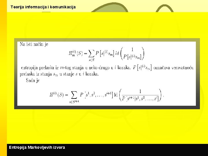 Teorija informacija i komunikacija Entropija Markovljevih izvora 