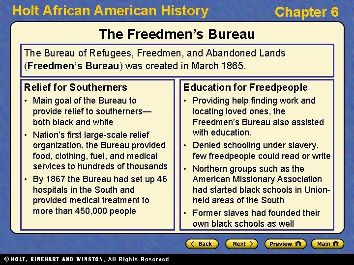 Holt African American History Chapter 6 The Freedmen’s Bureau The Bureau of Refugees, Freedmen,