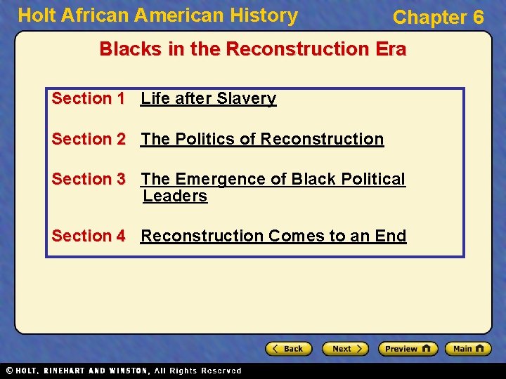 Holt African American History Chapter 6 Blacks in the Reconstruction Era Section 1 Life