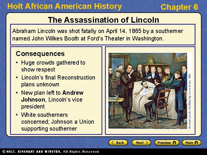 Holt African American History Chapter 6 The Assassination of Lincoln Abraham Lincoln was shot